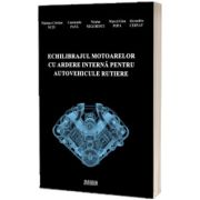 Echilibrajul motoarelor cu ardere interna pentru autovehicule rutiere