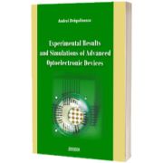 Experimental results and simulations of advanced optoelectronic devices