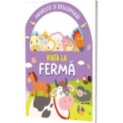 Priveste si descopera. Viata la ferma