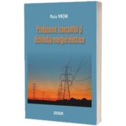Producerea, transportul si distributia energiei electrice