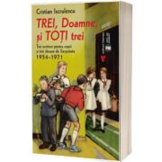 Trei, Doamne, si toti trei