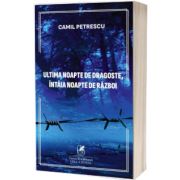 Ultima noapte de dragoste, intaia noapte de razboi