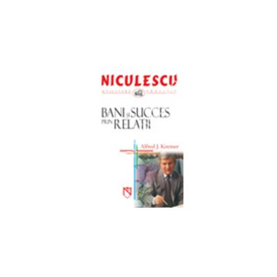 Bani si succes prin relatii