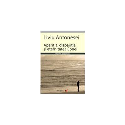 APARITIA, DISPARITIA SI ETERNITATEA EONEI