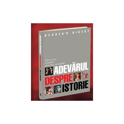 Adevărul despre istorie
