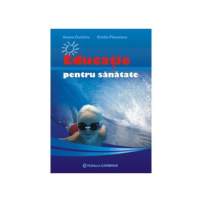 Educatie pentru sanatate. Clasele III-IV