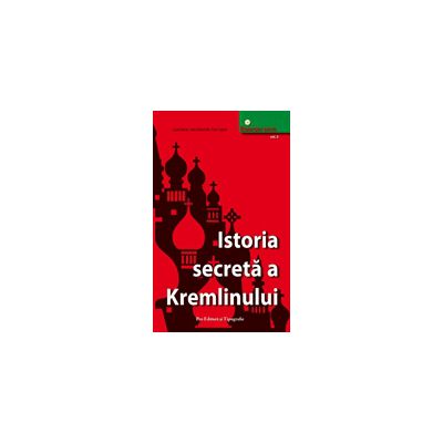 Istoria secreta a Kremlinului - vol 3