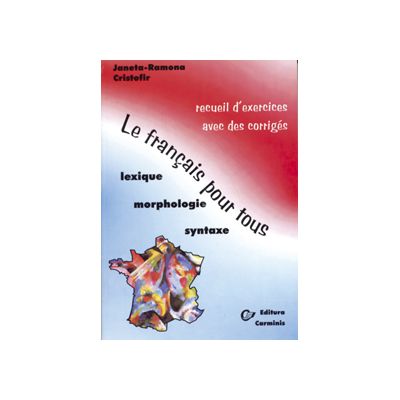 Le français pour tous. Recueil d'exercices avec des corrigés