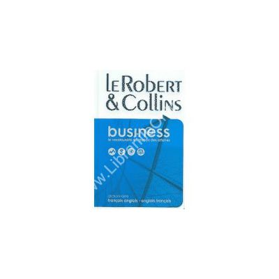 LeRobert & Collins business le vocabulaire du monde des affaires.Dictionnaire francais anglais – anglais francais
