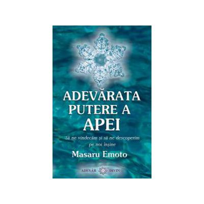 Adevărata putere a apei: Să ne vindecăm şi să ne descoperim pe noi înşine