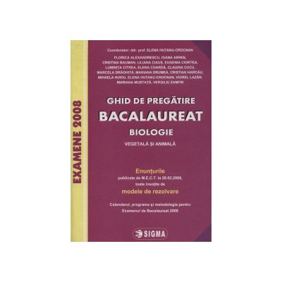 Ghid de pregatire. Bacalaureat la Biologie 2008. Vegetala si animala