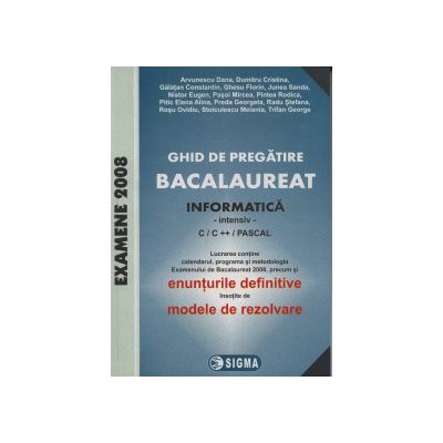 Ghid de pregatire. Bacalaureat la Informatica, 2008