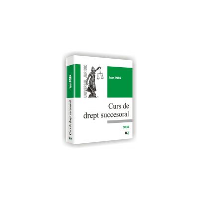 CURS DE DREPT SUCCESORAL – 2008