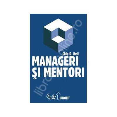 Manageri si mentori. Crearea parteneriatelor educationale