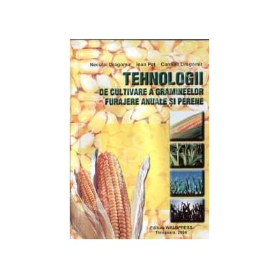Tehnologii. De cultivare a gramineelor furajere anuale si perene