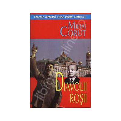 Diavolii rosii - Capcane, razbunari, crime, tradari, comploturi