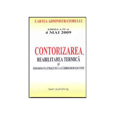 Contorizarea. Cartea administratorului. Editia a IV-a - actualizata la 4 mai 2009