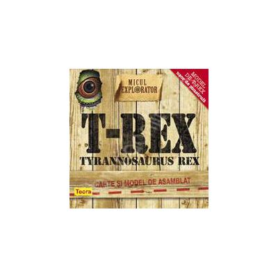 Micul explorator. Tyrannosaurus-Rex