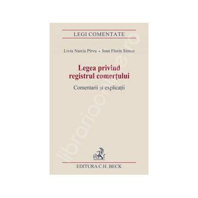 Legea privind registrul comertului. Comentarii si explicatii