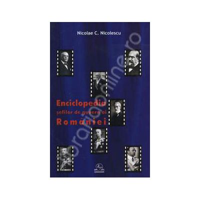 Enciclopedia sefilor de guvern ai Romaniei