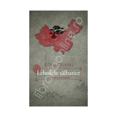 Lebedele salbatice. Trei fiice ale Chinei