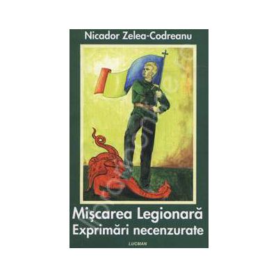 Miscarea Legionara. Exprimari necenzurate