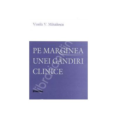 Pe marginea unei gindiri clinice