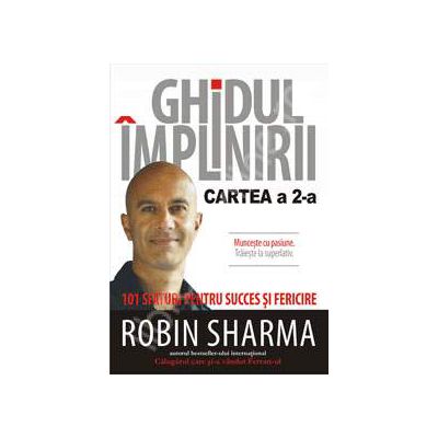Ghidul implinirii (Cartea a 2-a) - 101 sfaturi pentru succes si fericire