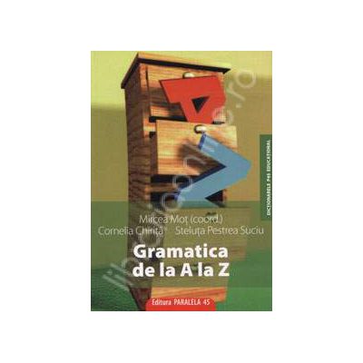 Gramatica de la A la Z. Editia a VI-a