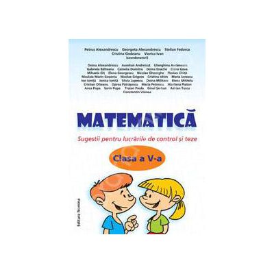 Matematica clasa a V-a, Sugestii pentru lucrarile de control si teze