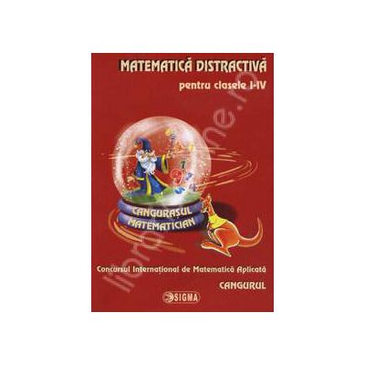Cangurul - Matematica distractiva pentru clasele I-IV, Concursul International de Matematica Aplicata Cangurul