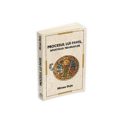 Procesul lui Pavel, apostolul neamurilor