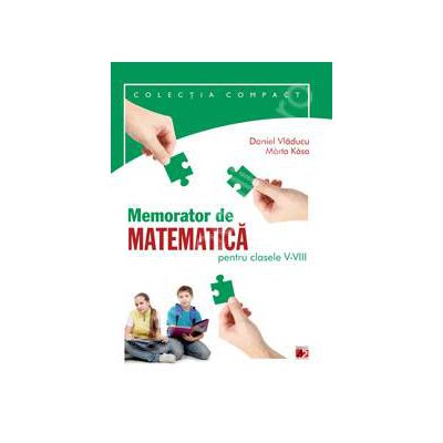 Memorator de matematica pentru clasele V-VIII