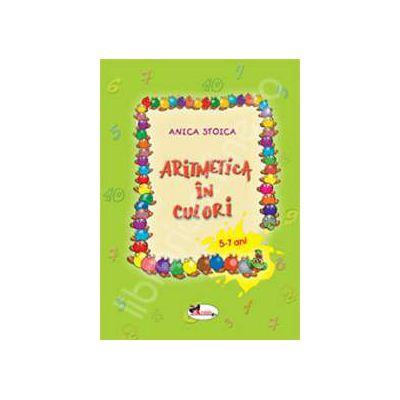 Aritmetica in culori 5-7 ani