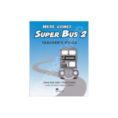Here Comes Super Bus level 2. Teacher's Guide
