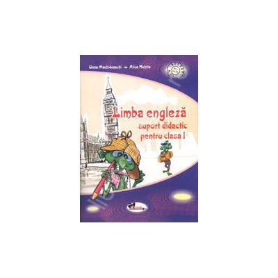 Limba engleza. Suport didactic pentru clasa I