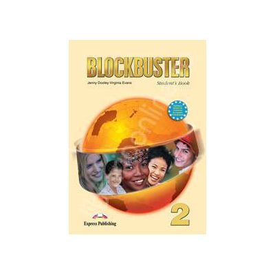 Blockbuster 2 (SB) student's book. Manual pentru clasa a VI-a de limba engleza Blockbuster 2