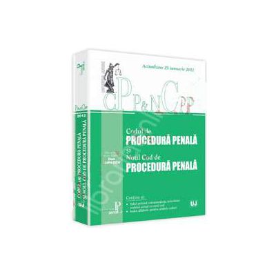 Codul de procedura penala si Noul Cod de procedura penala. Actualizat la 25 Ianuarie 2012