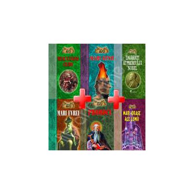 Pachet Colectia 100. Proroci, Laureati ai Premiului Nobel, Mari Evrei, Mari Genii, Mari orase ale lumii, Mituri si legende celebre