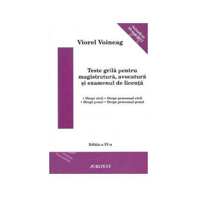 Teste grila pentru magistratura, avocatura si examenul de licenta, editia a IV-a. Actualizat 10 Mai 2012