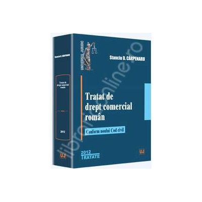 Stanciu Carpenaru, Tratat de drept comercial roman - Editia a III-a. Conform noului Cod civil (Editie necartonata)