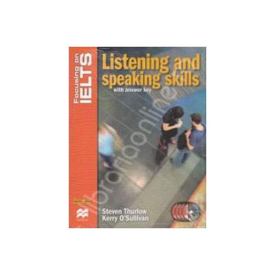 Listening and speaking skills with answer key and Audio CD - Focusing on IELTS
