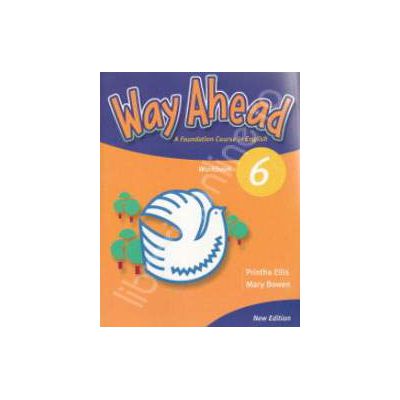 Way Ahead Workbook 6. Caiet de limba engleza pentru clasa a VIII-a
