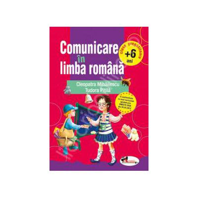 Comunicare in limba romana. Clasa pregatitoare (Tudora Pitila)