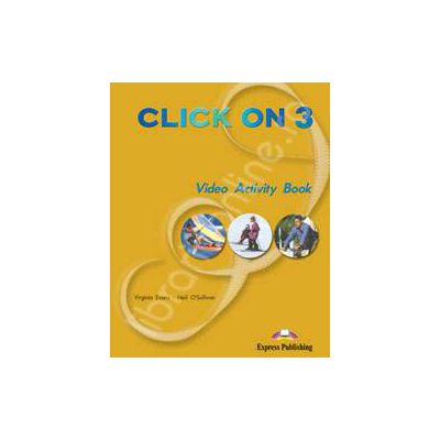 Curs de limba engleza Click On 3. Caiet de activitati video