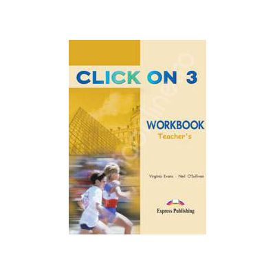 Curs de limba engleza Click On 3 (TAB). Caietul profesorului pentru clasa a VII-a