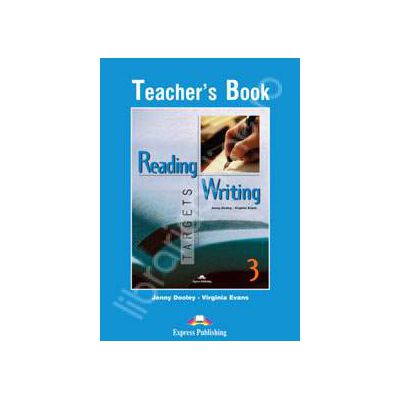 Curs pentru limba engleza. Reading and Writing Targets 3. Manualul profesorului clasa a VII-a