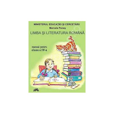 Limba si Literatura Romana manual, clasa a IV-a (Marcela Penes)