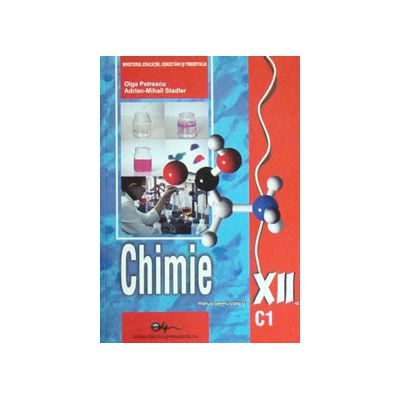 Chimie C1, manual pentru clasa a XII-a (Olga Petrescu)