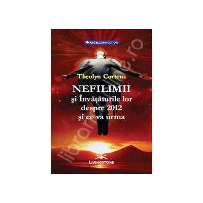 Nefilimii si Invataturile lor despre 2012 si ce va urma
